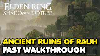 How To Get Through Ancient Ruins of Rauh FAST Walkthrough In Elden Ring DLC [upl. by Samoht620]