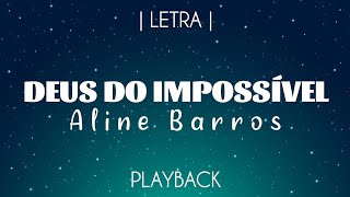 Deus do Impossível Playback Aline Barros  Legendado [upl. by Convery]