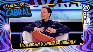 Engravidaram o Fabiano Cambota no programa  A Culpa É Do Cabral no Comedy Central [upl. by Evets238]