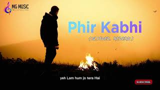 PHIR KABHI  SLOWED REVERD MS DHONI THE UNTOLD STORY  Arijit Singh  Sushant Singh [upl. by Berliner911]