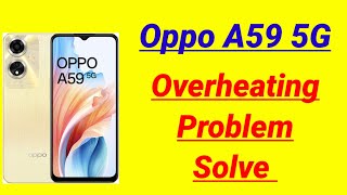 overheating phone solution Oppo A59 5G  How to fix Hanging problem in Oppo A59 5G [upl. by Relly]