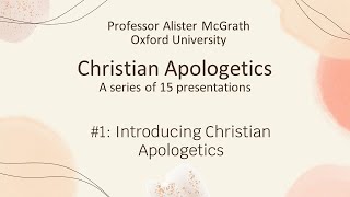 Apologetics 1 Introducing Christian Apologetics [upl. by Aikit580]