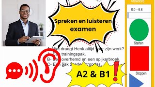 Spreek en luistervaardigheid A2 amp B1 Oefenexamen تدريب هام جداً على امتحانيّ الاستماع والتحدث [upl. by Alvinia]