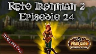 World of Warcraft  Reto Ironman2 Ep 24  Parche 62 incoming planes [upl. by Auhesoj]