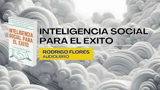 Inteligencia Social para el Éxito  Audiolibro Completo en Español  Mejora tus Habilidades Sociales [upl. by Gradey932]