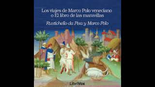 Los viajes de Marco Polo veneciano o El libro de las maravillas by Rustichello da Pisa  Audio Book [upl. by Lauryn]