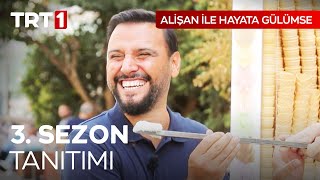 Alişan ile Hayata Gülümse 3 Sezon Tanıtımı AlisanileHayataGulumseTRT [upl. by Sheffie]