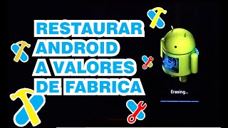 Como Restaurar cualquier Celular Android a datos de fabrica eliminar datos [upl. by Godfry656]