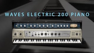 Waves Electric 200 Piano [upl. by Bullivant385]