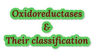 Oxidoreductase  Definition  Detailed Classification of oxidoreductases in Biochemistry [upl. by Laamak]