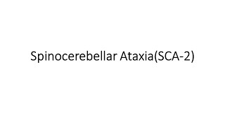 Spinocerebeller Ataxia SCA 2 [upl. by Shaeffer973]