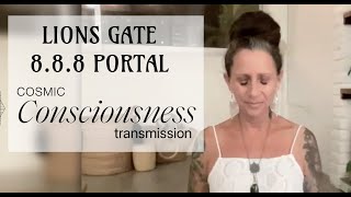 Lions Gate 888 Portal  Cosmic Consciousness Transmission [upl. by Oberheim473]