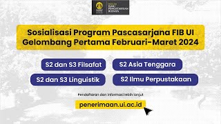 Sosialisasi Program Pascasarjana FIB UI 2024 Linguistik Asia Tenggara Filsafat Ilmu Perpustakaan [upl. by Siramaj]