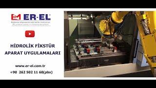 ER EL Hidrolik Fikstür Aparat Uygulamaları KALIP BAĞLAMA FİXTURE İMALATI ÜRETİMİ [upl. by Yraeg104]