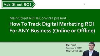 Convirza Webinar Series How To Track Digital Marketing ROI For ANY Business Online or Offline [upl. by Nwahsear]