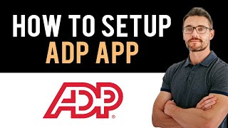 ✅ How To Setup ADP Mobile App Full Guide [upl. by Haggai373]