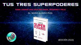 💪 ¡TUS TRES SUPERPODERES Mario Alonso Puig audiolibro en español 💪 [upl. by Alysia88]