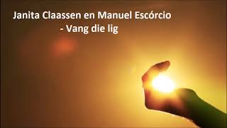 Janita Claassen en Manuel Escórcio  Vang die lig [upl. by Ronoh]