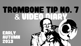 Christian Lindberg Trombone Tip no 7 and Video Diary Early Autumn 2013 [upl. by Nosilla]