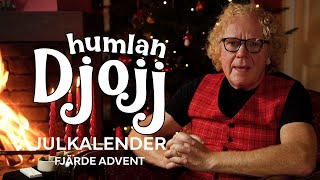 Humlan Djojjs julkalender  Fjärde advent [upl. by Zinn]