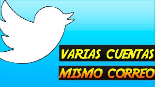 🔵 Como crear otra cuenta de Twitter con el Mismo Correo  Desde el Movil o PC [upl. by Carissa372]