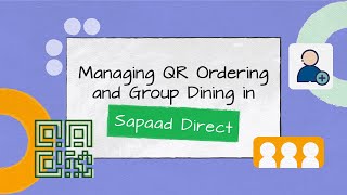 Managing QR ordering and Group Dining in Sapaad Direct  SD009  Sapaad Academy [upl. by Lenzi]