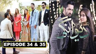 Deewangi Episode 34 amp 35  New Promo Episode 34 amp 35  Har Pal Geo  Danish taimoor I EA Tv Review [upl. by Louisette]