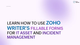 Webinar Learn how to use Zoho Writers fillable forms for IT asset and incident management [upl. by Janaya]