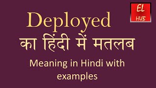 Deployed meaning in Hindi [upl. by Namlak]