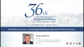 Don Wilson Lecture Expanding endotherapy options by early GI cancer by Thomas Rösch [upl. by Carita]