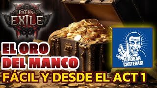 💲💲 APROVECHA ANTES DE QUE LO NERFEEN DEJARÁ DE FALTARTE ORO EL ORO DEL MANCO pathofexile2 [upl. by Ilah]