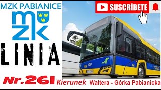 MZK PABIANCE 🌐 Cała trasa Linia nr 261 kierunek quot GÓRKA PABIANICKA quot ♥️♥️ [upl. by Menell327]