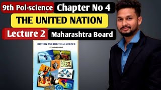 9th Polscience Chapter 4  The United Nation  Lecture 2  maharashtra board [upl. by Valente831]