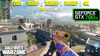 GTX 780 Ti  COD Warzone  Season 5  4K 1440p 1080p 900p 720p  Low Settings [upl. by Aicenav594]