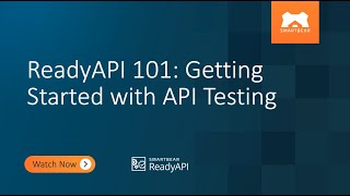 ReadyAPI 101 Getting Started with API Testing [upl. by Etnaid705]