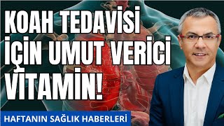 KOAH tedavisi için umut verici Vitamin [upl. by Corie246]