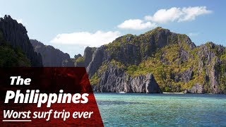 The Philippines Worst surf trip ever [upl. by Samul]