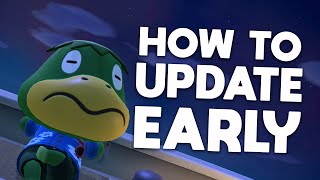 How to Update Animal Crossing 20 EARLY [upl. by Ruomyes74]