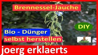 Pflanzendünger Brennessel  Jauche herstellen Brennessel sud ansetzen Tutorial Nr120 [upl. by Andrus638]