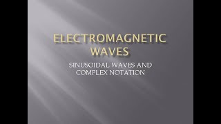 Sinusoidal waves and Complex Notation [upl. by Akisej522]