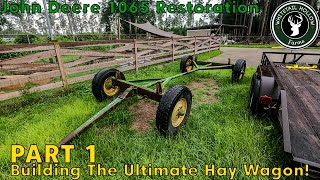 BUILDING THE ULTIMATE HAY WAGON👨‍🌾 John Deere 1065 Running Gear [upl. by Anastos]