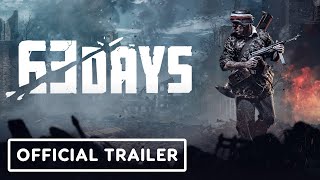 63 Days  Official Launch Trailer [upl. by Isacco]