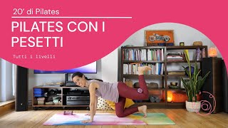 20 minuti di Pilates con i pesetti [upl. by Amlas]