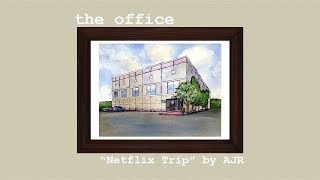 the office “Netflix Trip” by AJR [upl. by Ayita]