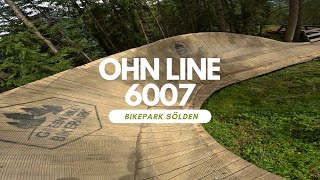 Ohn Line 6007  high speed  Greenhill Line Flow Trail Bikepark Sölden Austria full run POV RAW [upl. by Roosnam]