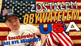 Zostałem Obywatelem USA Koszt Jak trudny był egzamin [upl. by Edgell741]