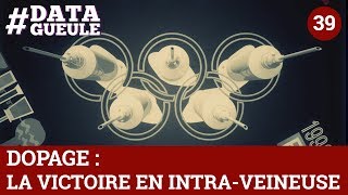 Dopage  la victoire en intraveineuses  DATAGUEULE 39 [upl. by Acnalb826]