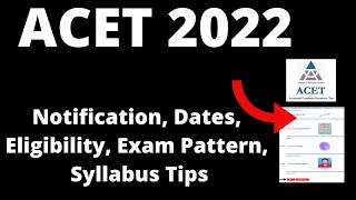 ACET 2022  Application Form Exam Pattern Eligibility Criteria Exam Syllabus Preparation Tips [upl. by Graehme]