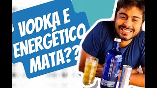 EFEITOS DA VODKA COM ENERGÉTICO [upl. by Paxon]