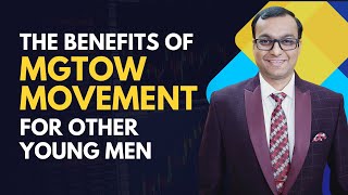 The Benefits Of MGTOW Movement For Other Young Men In India [upl. by Jereme]